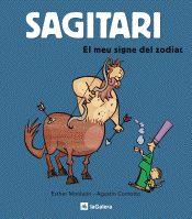 SAGITARI EL MEU SIGNE DEL ZODIAC | 9788424628413 | COMMOTO, AGUSTIN; MONLEON, ESTHER | Llibreria Online de Tremp