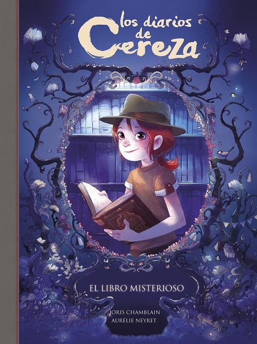 EL LIBRO MISTERIOSO (SERIE LOS DIARIOS DE CEREZA 2) | 9788420486857 | JORIS CHAMBLAIN | Llibreria Online de Tremp