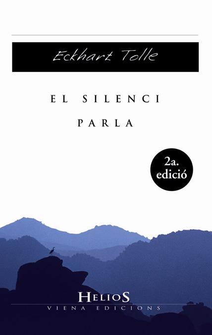 SILENCI PARLA, EL | 9788483303047 | TOLLE, ECKHART | Llibreria Online de Tremp