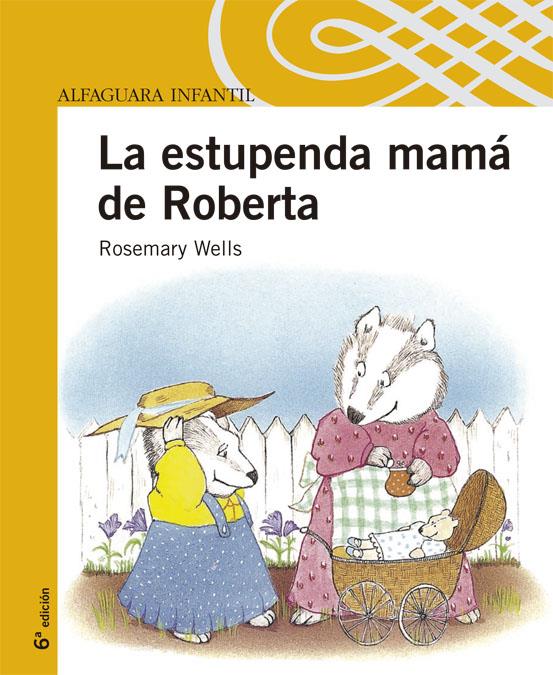 ESTUPENDA MAMA DE ROBERTA, LA | 9788420468037 | WELLS, ROSEMARY | Llibreria Online de Tremp