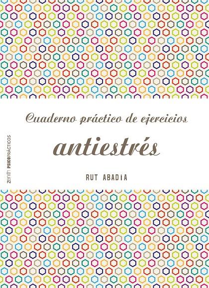 CUADERNO PRÁCTICO DE EJERCICIOS ANTIESTRÉS | 9788408173281 | ABADÍA, RUT | Llibreria Online de Tremp