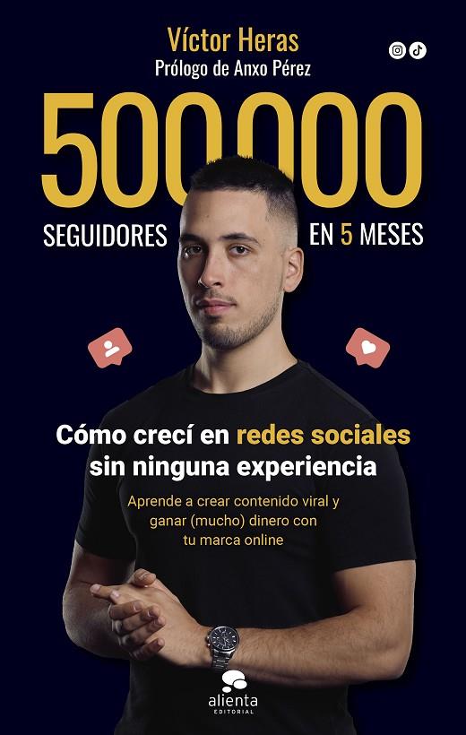 500.000 SEGUIDORES EN 5 MESES | 9788413442198 | HERAS, VÍCTOR | Llibreria Online de Tremp