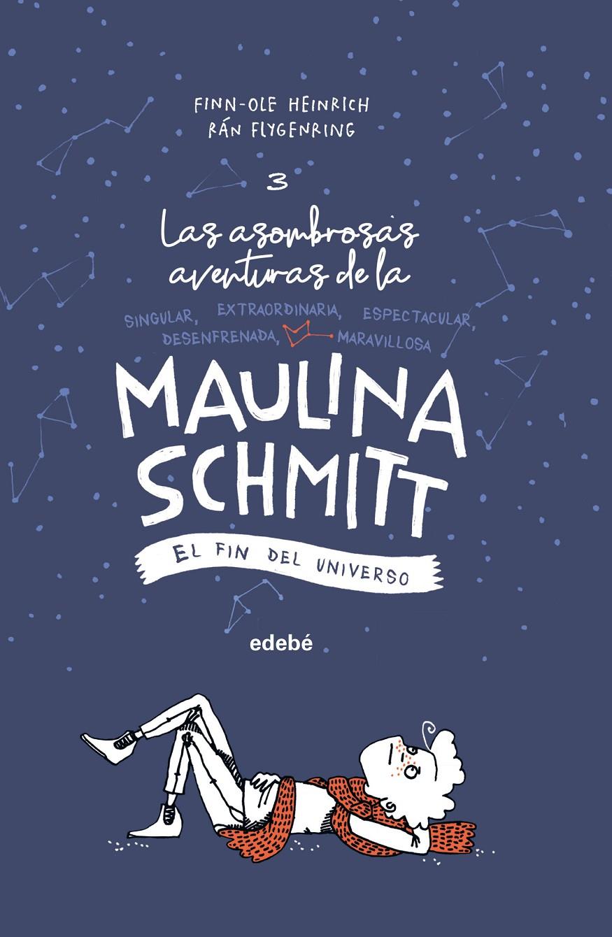 EL FIN DEL UNIVERSO (LAS AVENTURAS DE MAULINA SCHMITT 3) | 9788468338613 | HEINRICH, FINN-OLE | Llibreria Online de Tremp