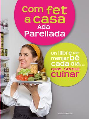 COM FET A CASA | 9788497916714 | PARELLADA, ADA | Llibreria Online de Tremp