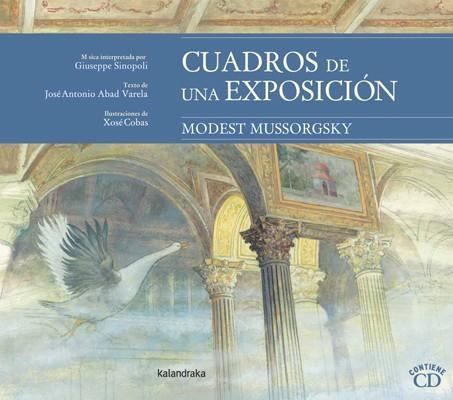 CUADROS DE UNA EXPOSICIÓN | 9788484649328 | ABAD VARELA, JOSÉ ANTONIO/MUSSORGSKY, MODEST/SINOPOLI, GIUSEPPE | Llibreria Online de Tremp