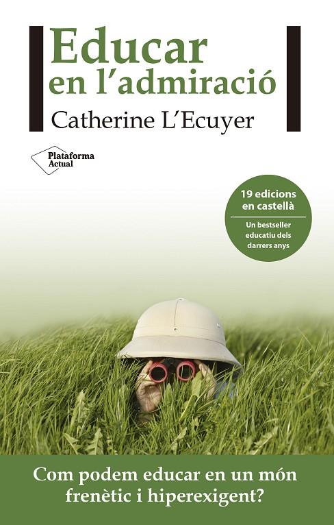 EDUCAR EN L'ADMIRACIÓ | 9788416820962 | L'ECUYER, CATHERINE | Llibreria Online de Tremp