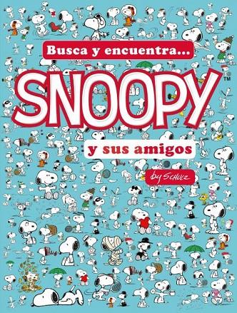 BUSCA Y ENCUENTRA... SNOOPY Y SUS AMIGOS | 9788418749360 | SCHULZ, CHARLES M. | Llibreria Online de Tremp