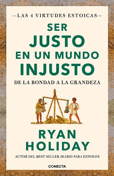 SER JUSTO EN UN MUNDO INJUSTO (LAS 4 VIRTUDES ESTOICAS 3) | 9788417992880 | HOLIDAY, RYAN | Llibreria Online de Tremp