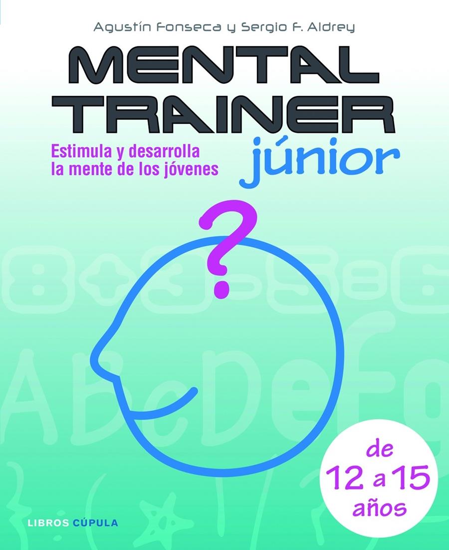 MENTAL TRAINER JUNIOR | 9788448048013 | FONSECA, AGUSTIN I ALDREY, SERGIO | Llibreria Online de Tremp