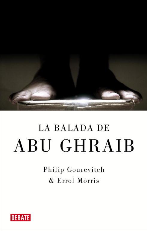 BALADA DE ABU GHRAIB, LA | 9788483067604 | GOUREVITCH, PHILIP; MORRIS, ERROL | Llibreria Online de Tremp