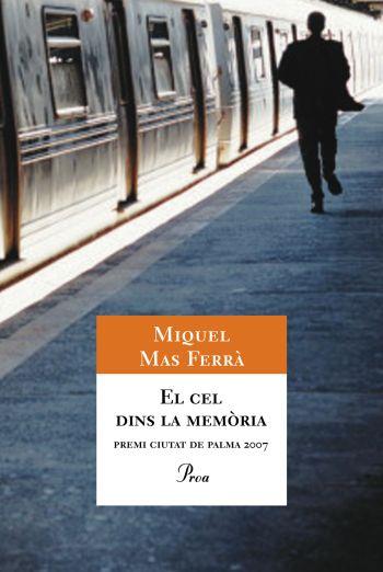 CEL DINS LA MEMORIA, EL | 9788484372387 | MAS FERRA, MIQUEL | Llibreria Online de Tremp