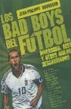 BAD BOYS DEL FUTBOL, LOS | 9788496576711 | BOUCHARD, JEAN-PHILIPPE | Llibreria Online de Tremp