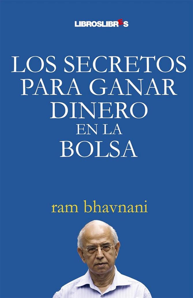 SECRETOS PARA GANAR DINERO EN LA BOLSA, LOS | 9788496088665 | BHAVNANI, RAM (1944- ) | Llibreria Online de Tremp