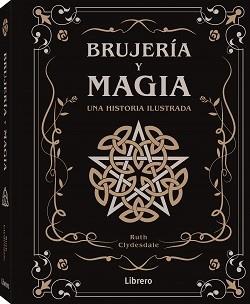 BRUJERIA Y MAGIA | 9788411540810 | CLYDESDALE, RUTH | Llibreria Online de Tremp