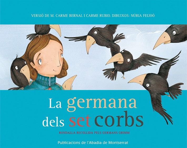 LA GERMANA DELS SET CORBS | 9788498834833 | BERNAL CREUS, M. CARME/RUBIO I LARRAMONA, CARME | Llibreria Online de Tremp