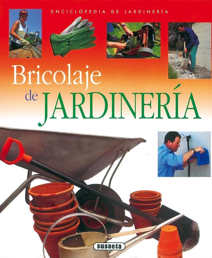 BRICOLAJE DE JARDINERIA | 9788430567621 | Llibreria Online de Tremp