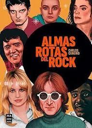 ALMAS ROTAS DEL ROCK | 9788418703997 | DÍAZ CUBEIRO, CARLOS | Llibreria Online de Tremp