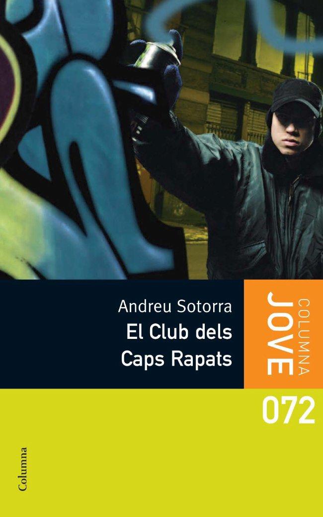 CLUB DELS CAPS RAPATS, EL | 9788466409582 | SOTORRA, ANDREU | Llibreria Online de Tremp