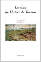 VIDA DE LLATZER DE TORMOS, LA | 9788496563513 | BALBUENA TUSELL, ANTONI | Llibreria Online de Tremp