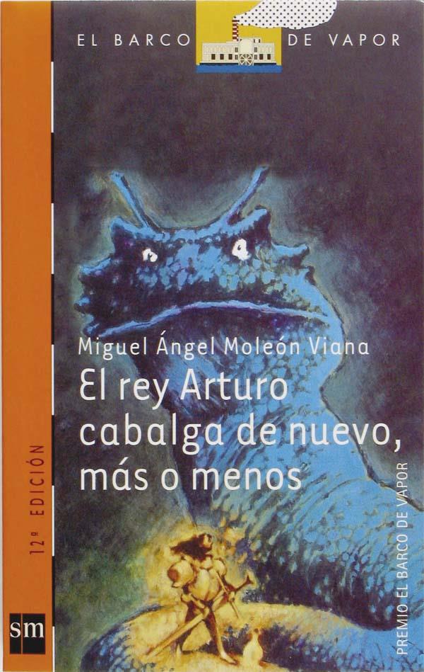 REY ARTURO CABALGA DE NUEVO, MAS O MENOS | 9788434870123 | MOLEON VIANA, MIGUEL ANGEL | Llibreria Online de Tremp