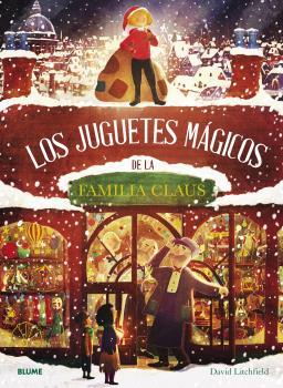 LOS JUGUETES MÁGICOS DE LA FAMILIA CLAUS | 9788419094766 | LITCHFIELD, DAVID | Llibreria Online de Tremp