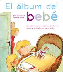 ALBUM DEL BEBE, EL: UN ALBUM PARA COMPLETAR EN FAMILIA... | 9788428530965 | GOLDSCHMIDT, ALINE | Llibreria Online de Tremp