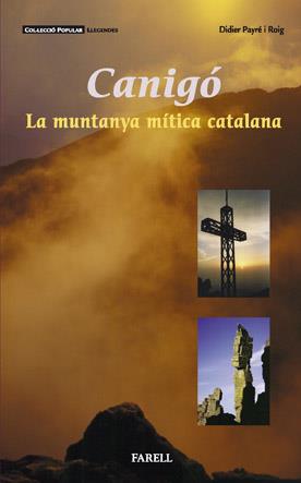 CANIGO : LA MUNTANYA MITICA CATALANA | 9788495695451 | PAYRE, DIDIER | Llibreria Online de Tremp