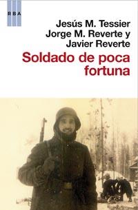 SOLDADO DE POCA FORTUNA | 9788490060414 | TESSIER, JESUS M.; REVERTE, JORGE M.; REVERTE, JAV | Llibreria Online de Tremp