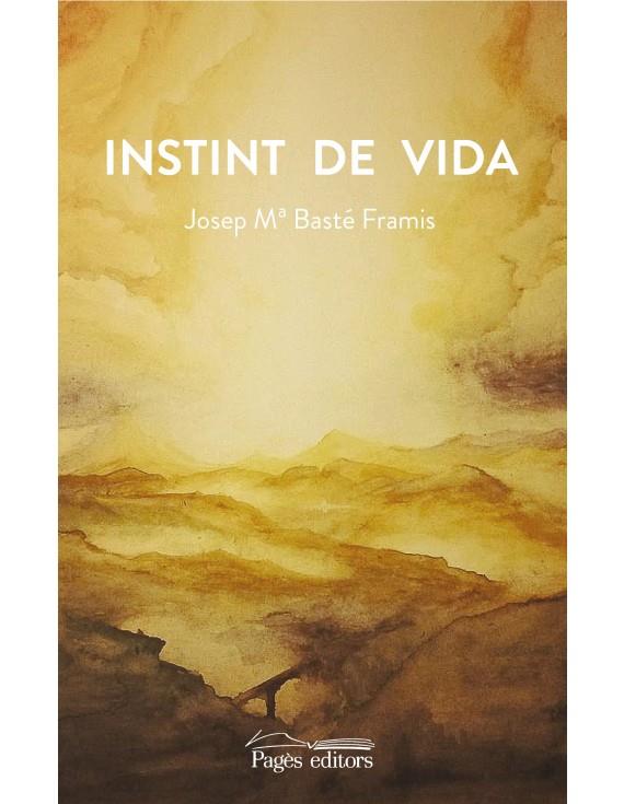 INSTINT DE VIDA | 9788499758718 | BASTÉ FRAMIS, JOSEP MARIA/BASTÉ SELVA, BERNAT | Llibreria Online de Tremp