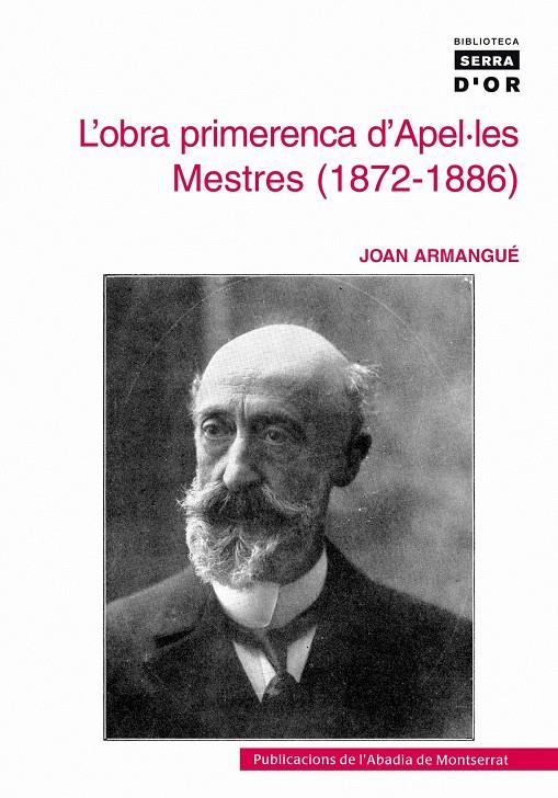 L'OBRA PRIMERENCA D'APEL·LES MESTRES (1872-1886) | 9788484159650 | ARMANGUE I HERRERO, JOAN | Llibreria Online de Tremp