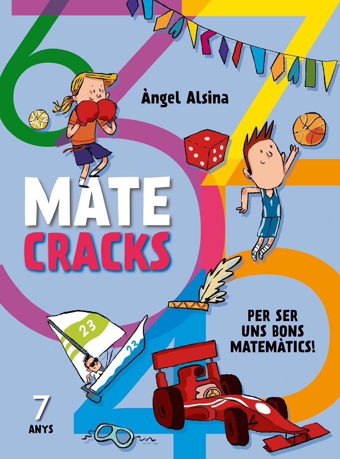 MATECRACKS PER SER UN BON MATEMÀTIC 7 ANYS | 9788498259759 | ALSINA, ÀNGEL | Llibreria Online de Tremp