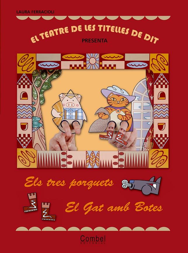 TEATRE DE LES TITELLES DE DIT ELS TRES PORQUETS I EL GAT AMB | 9788498255638 | Llibreria Online de Tremp