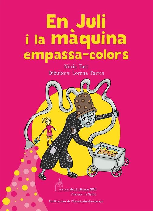 EN JULI I LA MÀQUINA EMPASSA-COLORS | 9788498832037 | TORT, NÚRIA  TORRES, LORENA | Llibreria Online de Tremp