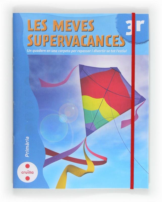 MEVES SUPERVACANCES 3R , LES | 9788466129206 | Llibreria Online de Tremp