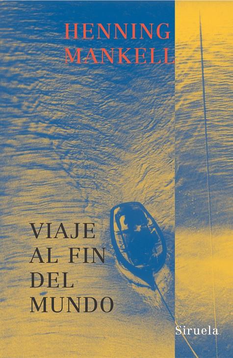 VIAJE AL FIN DEL MUNDO | 9788478448265 | MANKELL, HENNING | Llibreria Online de Tremp