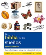 BIBLIA DE LOS SUEÑOS, LA :GUIA DEFINITIVA PARA INTERPRETAR T | 9788484453697 | MALLON, BRENDA (1947- ) | Llibreria Online de Tremp