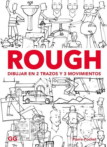 ROUGH. DIBUJAR EN 2 TRAZOS Y 3 MOVIMIENTOS | 9788425231513 | POCHET, PIERRE | Llibreria Online de Tremp