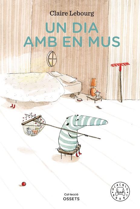 UN DIA AMB EN MUS | 9788418187230 | LEBOURG, CLAIRE | Llibreria Online de Tremp