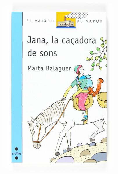 JANA, LA CAÇADORA DE SONS | 9788466120098 | BALAGUER, MARTA | Llibreria Online de Tremp