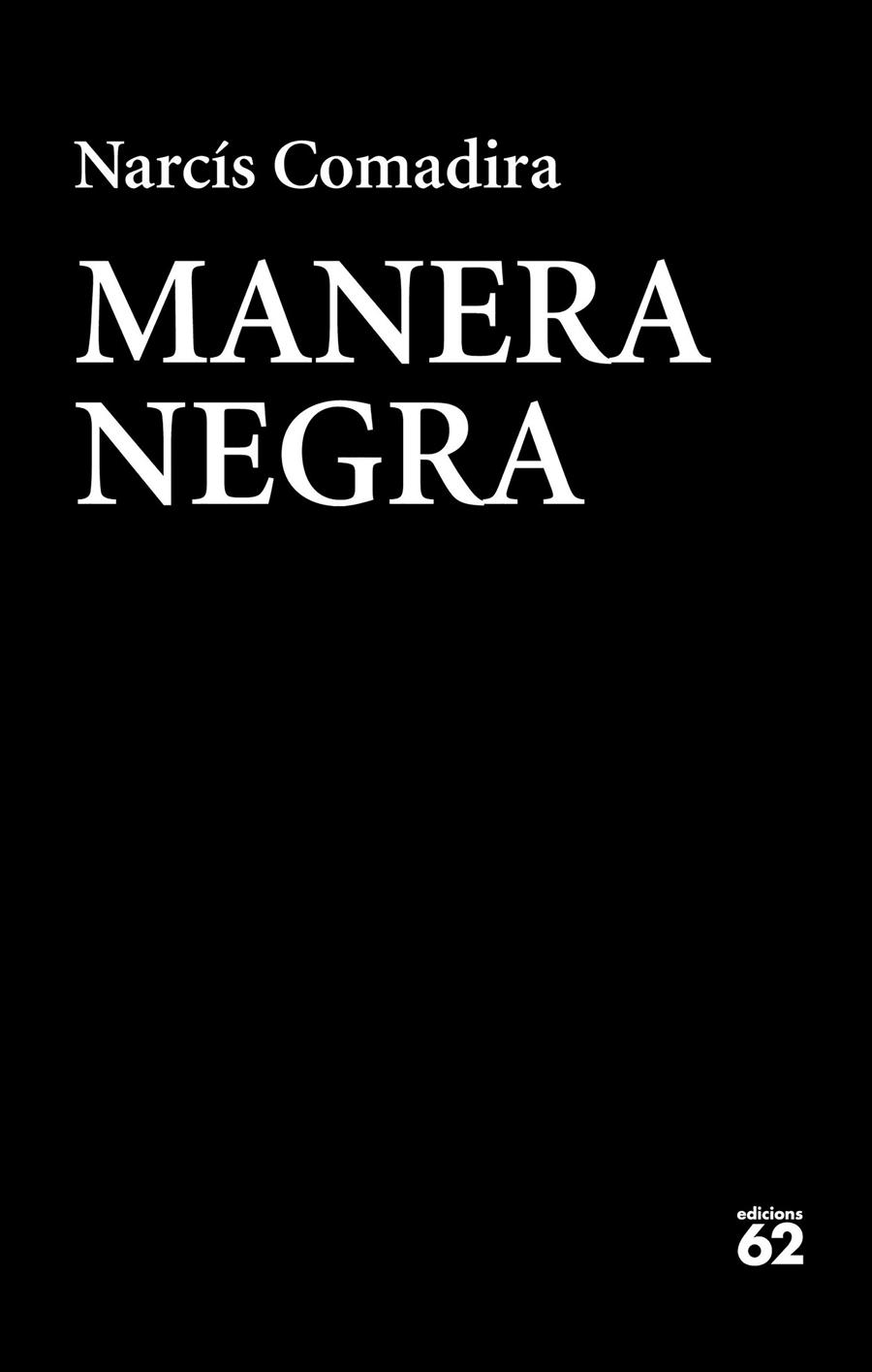 MANERA NEGRA | 9788429776409 | COMADIRA MORAGRIEGA, NARCÍS | Llibreria Online de Tremp