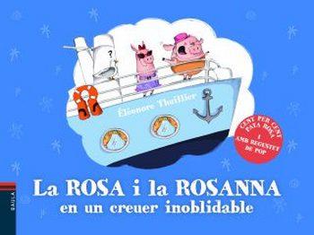 LA ROSA I LA ROSANNA EN UN CREUER INOBLIDABLE | 9788447933082 | THUILLIER, ÉLÉONORE | Llibreria Online de Tremp