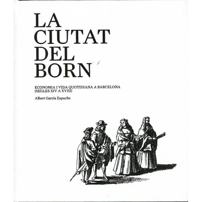 CIUTAT DEL BORN, LA | 9788498501858 | GARCIA ESPUCHE, ALBERT | Llibreria Online de Tremp