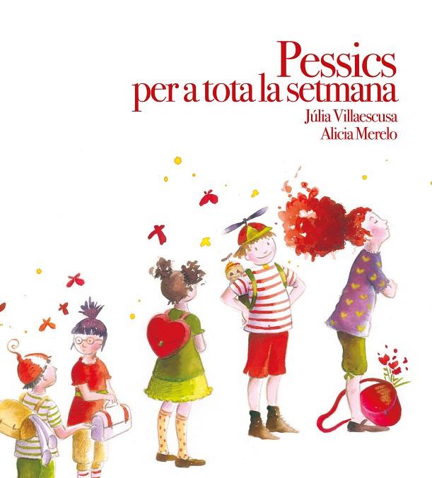 PESSICS PER A TOTA LA SETMANA | 9788481318203 | VILLAESCUSA, JULIA; MERELO, ALICIA | Llibreria Online de Tremp