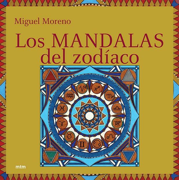 MANDALAS DEL ZODIACO, LOS | 9788496697133 | MORENO MARIN, MIGUEL | Llibreria Online de Tremp