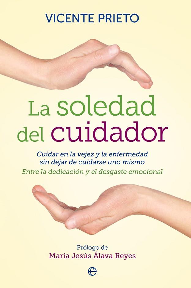 LA SOLEDAD DEL CUIDADOR | 9788499708133 | PRIETO, VICENTE | Llibreria Online de Tremp