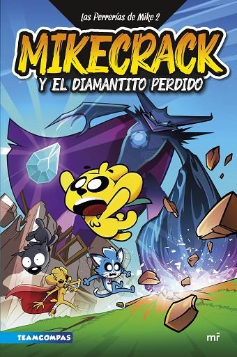 LAS PERRERÍAS DE MIKE 2. MIKECRACK Y EL DIAMANTITO PERDIDO | 9788427050303 | MIKECRACK | Llibreria Online de Tremp