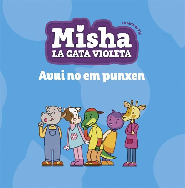 MISHA, LA GATA VIOLETA 6. AVUI NO EM PUNXEN | 9788424663896 | Llibreria Online de Tremp