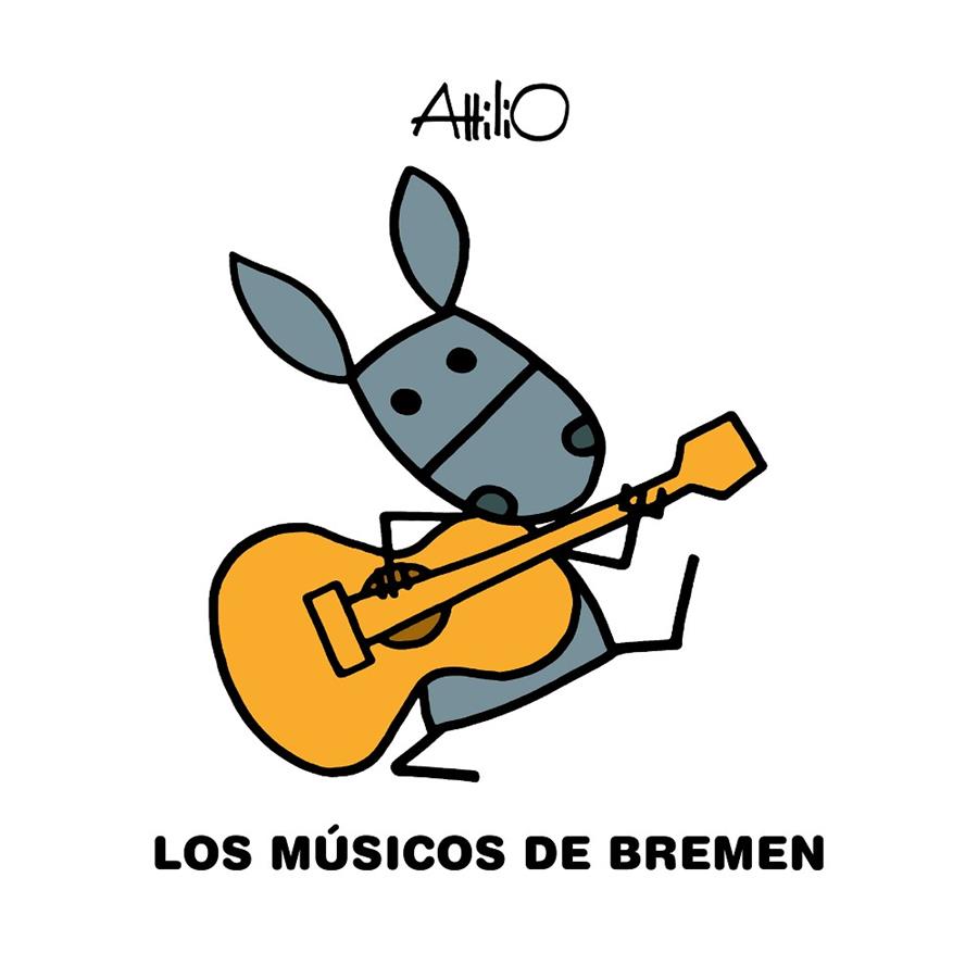 LOS MÚSICOS DE BREMEN | 9788468346793 | ATTILIO | Llibreria Online de Tremp