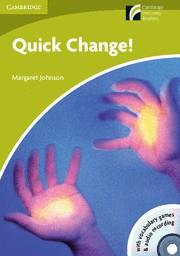 QUICK CHANGE! (STARTER/BEGINNER) (CAMBRIDGE DISCOVERY READER | 9788483237564 | JOHNSON, MARGARET | Llibreria Online de Tremp