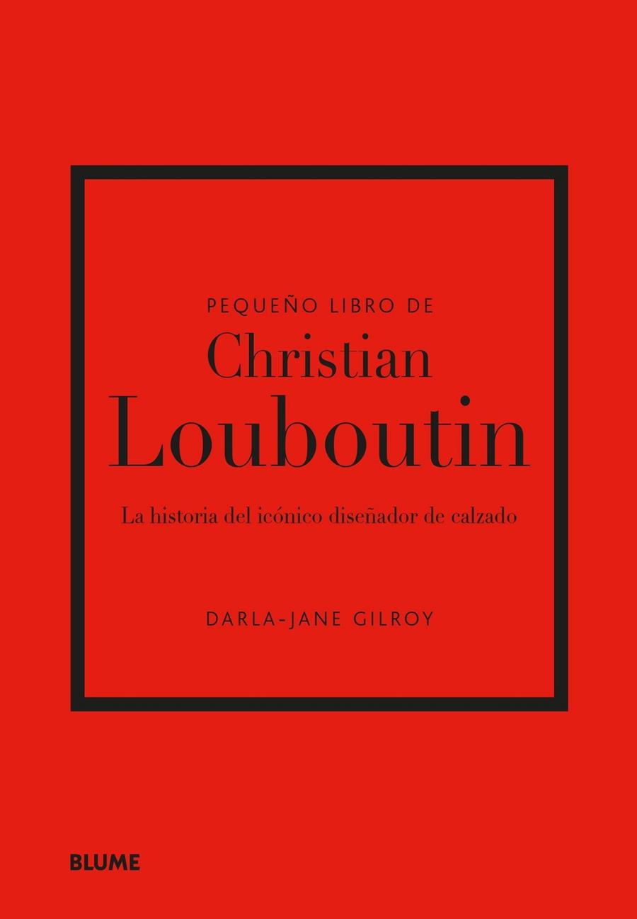 PEQUEÑO LIBRO DE CHRISTIAN LOUBOUTIN | 9788410048508 | GILROY, DARLA-JANE | Llibreria Online de Tremp